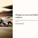 1 Plongee au coeur des bolides IndyCar